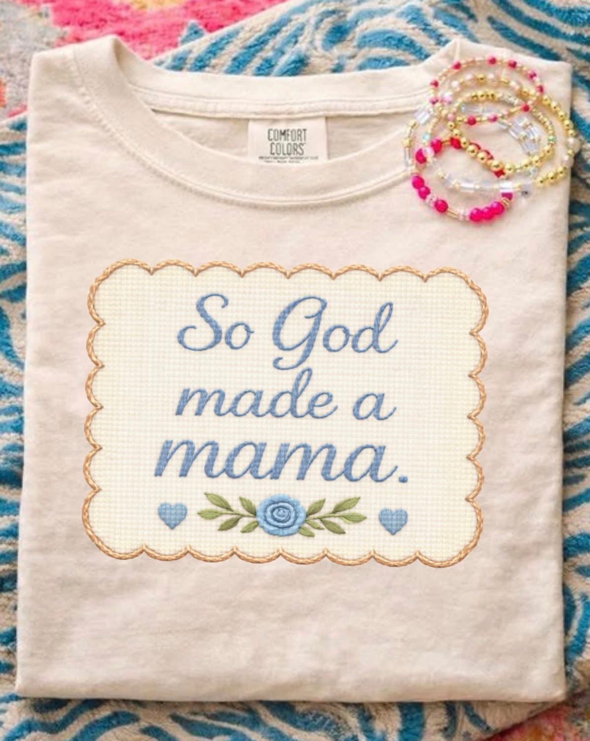 So God Made a Mama Comfort Colors Tee